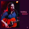 Valley Maker - Valley Maker on Audiotree Live - EP
